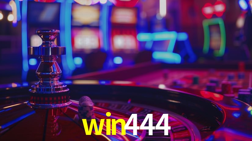 Explore as vantagens do win444: serviço profissional e confiabilidade